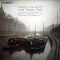 Debussy / Faure / Svarfvar / Pontinen - Apres Un Reve - Super Audio CD
