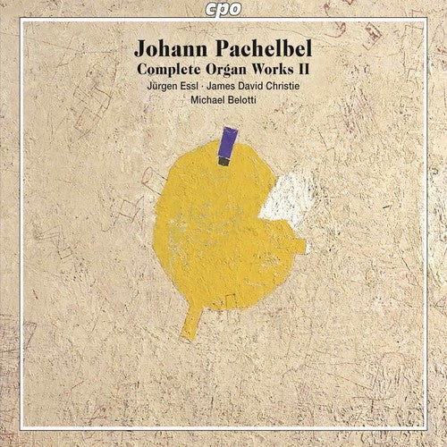Pachelbel / Essl / Belotti / Christie - Pachelbel: Complete Organ Works Vol 2 - Music CD