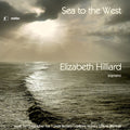 Bremner / Hilliard - Sea To The West - Music CD
