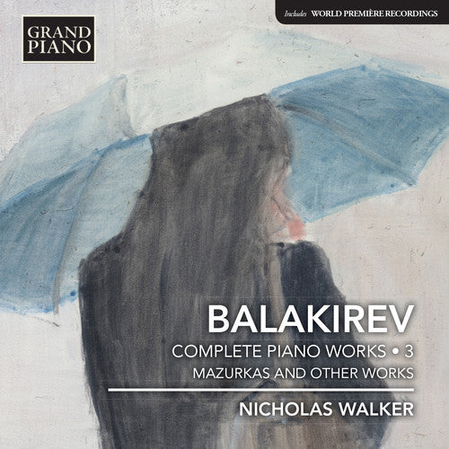 Balakirev / Walker - Balakirev: Complete Piano Music Vol 3 - Music CD