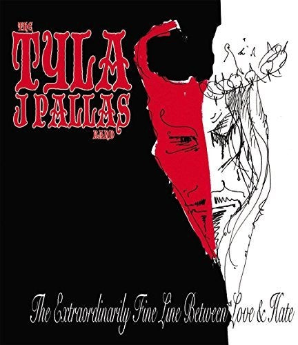 Pallas,tyla J. - Extraordinarily Fine Line Between Love & Hate - Music CD