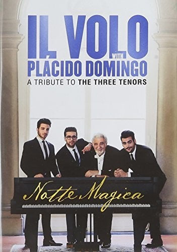 Il Volo / Domingo,placido - Notte Magica: Tribute To Three Tenors (live) - DVD
