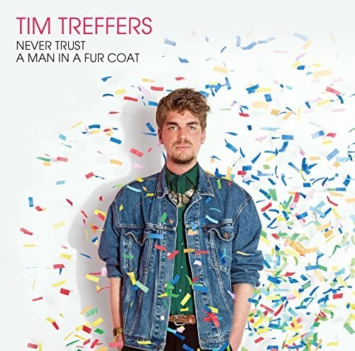 Treffers,tim - Never Trust A Man In A Fur Coat - Music CD