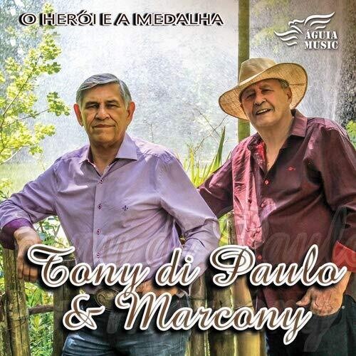Di Paulo,tony / Marconi - O Heroi E A Medalha - Music CD