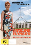 Pauline Hanson: Please Explain - Pauline Hanson: Please Explain - DVD