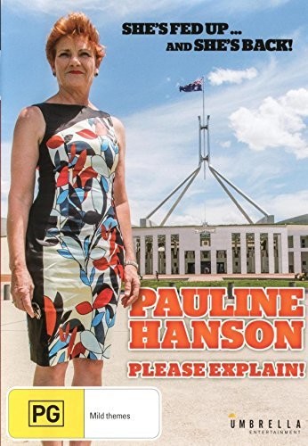 Pauline Hanson: Please Explain - Pauline Hanson: Please Explain - DVD