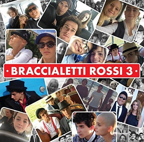 Braccialetti Rossi 3 / Various - Braccialetti Rossi 3 / Various - Music CD