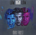 Frost,max - Low High Low - Music CD