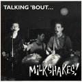 Milkshakes - Talking 'bout... Milkshakes - Vinyl Record