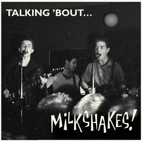Milkshakes - Talking 'bout... Milkshakes - Vinyl Record
