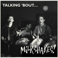 Talking 'bout... Milkshakes [LP] Vinyl Record