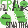 Sinatra,frank - White Christmas / Christmas Waltz - Vinyl Record