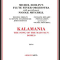 Michel's Edelin Flute Fever Orchestra - Kalamania - Music CD