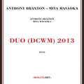 Braxton,anthony / Masaoka,miya - Duo (dcwm) 2013 - Music CD
