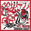 Mfc Chicken - Goin' Chicken Crazy - Vinyl Record