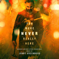 Greenwood,jonny - You Were Never Really Here (original Motion) - Music CD