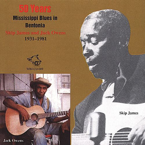 James,skip / Owens,jack - 50 Years: Mississippi Blues In Bentonia - Music CD
