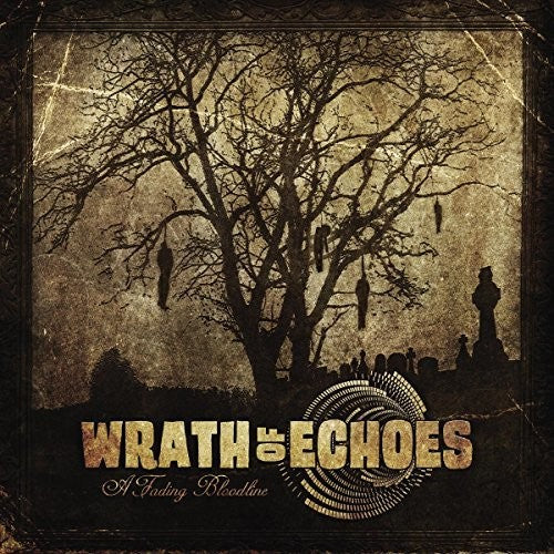 Wrath Of Echoes - Fading Bloodline - Music CD