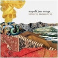 Mezza,vittorio Trio - Napoli Jazz Songs - Music CD