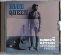 Matthews,randolph - Blue Queen - Music CD