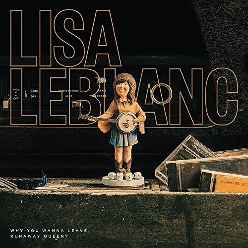Leblanc,lisa - Why Do You Wanna Leave Runaway Queen? - Music CD