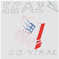 Semi - Go Viral - Vinyl Record