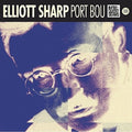 Sharp,elliott - Port Bou - Music CD