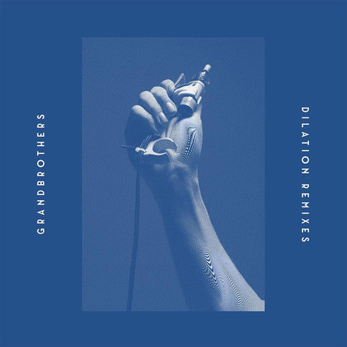Grandbrothers - Dilation Remixes - Vinyl Record