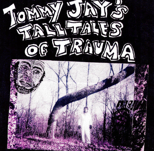 Jay,tommy - Tommy Jay's Tall Tales Of Trauma - Vinyl Record