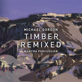Gordon: Timber Remixed [LP] Vinyl Record