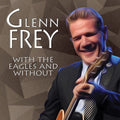 Frey,glenn - With The Eagles & Without - Music CD