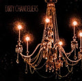 Dirty Chandeliers - Recovery - Vinyl Record
