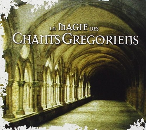 La Magie Des Chants Gregoriens / Various - La Magie Des Chants Gregoriens / Various - Music CD
