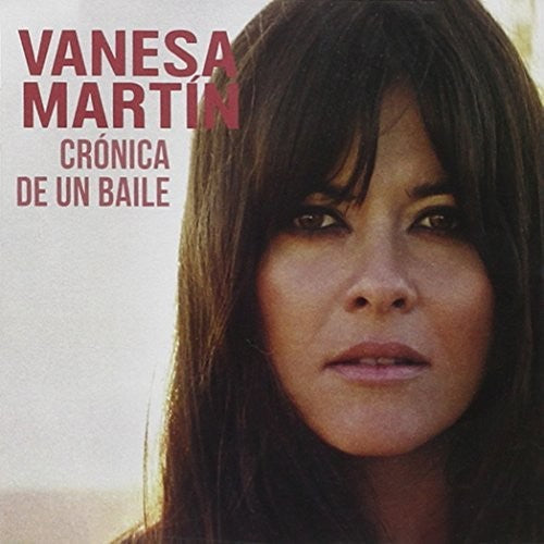 Martin,vanesa - Cronica De Un Baile - Music CD