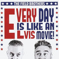 Field Brothers - Every Day Is Like An Elvis - Music CD
