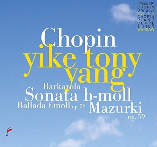 Chopin / Yang,tony Yike - Chopin: Sonata B-moll / Ballada F-moll / Mazurki - Music CD