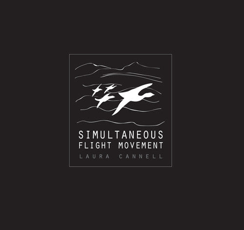 Cannell,laura - Simultaneous Flight Movement - Music CD