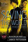 Patterson,james - Saving The World And Other Extreme Sports - Books