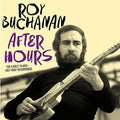 Buchanan,roy - After Hours: Early Years 1957-1962 Recordings - Music CD
