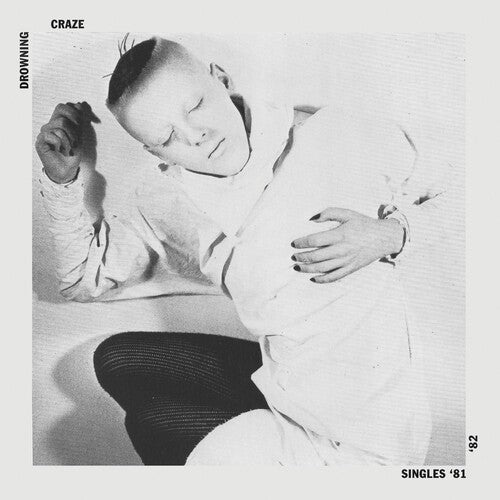 Drowning Craze - Singles 81-82 - Vinyl Record