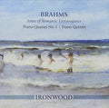 Ironwood - Brahms Tones Of Romantic Extravagance: Piano Qrt - Music CD
