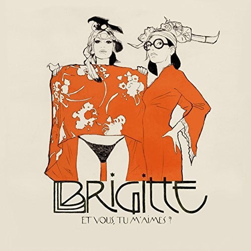 Brigitte - Et Vous Tu M'aimes? - Vinyl Record