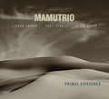 Mamutrio - Primal Existence - Music CD
