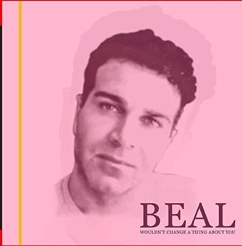 Beal - Wouldn't Change A Thing About You - Music CD