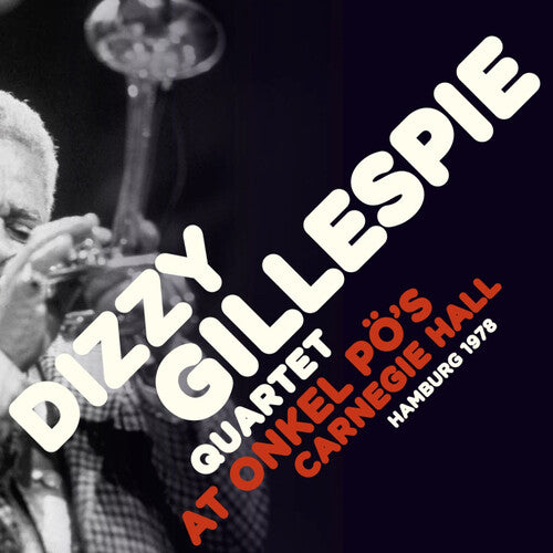 Gillespie,dizzy - At Onkel Po's Carnegie Hall Hamburg 1978 - Music CD
