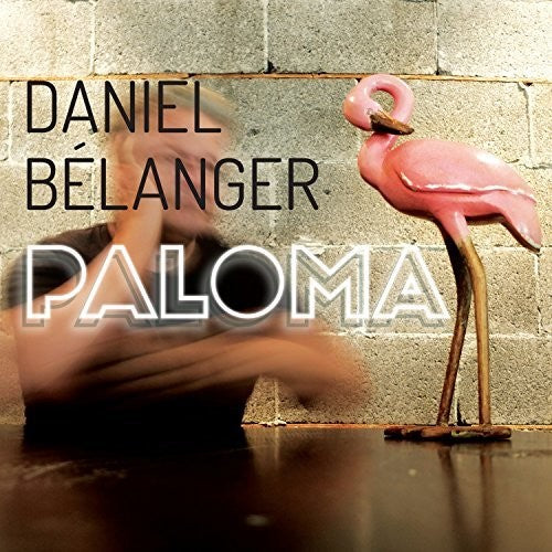 Belanger,daniel - Paloma - Music CD