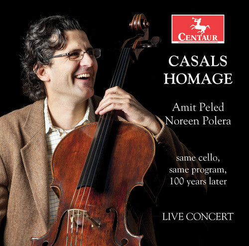 Bach,j.s. / Beethoven / Faure / Peled / Polera - Casals Homage - Music CD