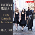 Bernstein / Foote / Korngold / Neave Trio - American Moments - Music CD