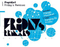 Popidiot - Friday's Remixes - Music CD