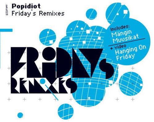 Popidiot - Friday's Remixes - Music CD